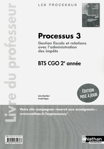 Stock image for Processus 3 - Gestion fiscale et relations avec l'administration des impts - BTS 2e anne - Livre du professeur Hingray, Arnaud; Chamillard, Sylvie et Villaume, Armelle for sale by BIBLIO-NET