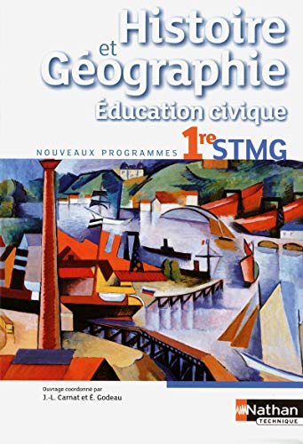 9782091619897: Histoire et Gographie Education civique 1re STMG: Livre de l'lve