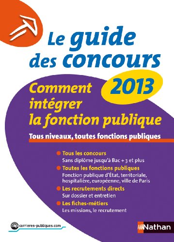 9782091620121: LE GUIDE DES CONCOURS 2013 N19 (COMMENT INTEGRER LA FONCTION PUBLIQUE)