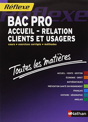 Stock image for Toutes les matires - Bac pro Accueil - Relation Clients et Usagers for sale by Ammareal