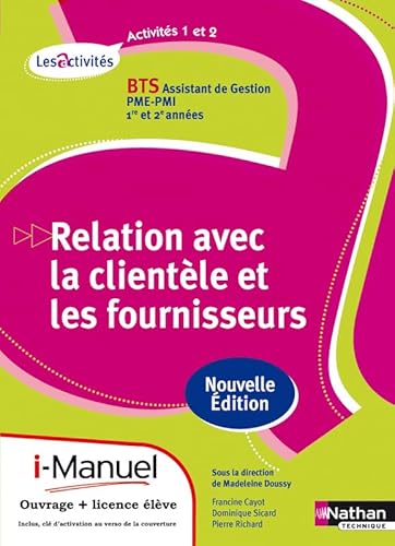 Stock image for Relation avec la clientle et les fournisseurs : BTS Assistant de gestion PME-PMI, 1e et 2e annes, A1-A2 for sale by medimops