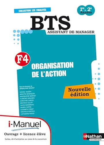 Stock image for F4 Organisation de l'action BTS assistant de manager 1re & 2e annes for sale by medimops