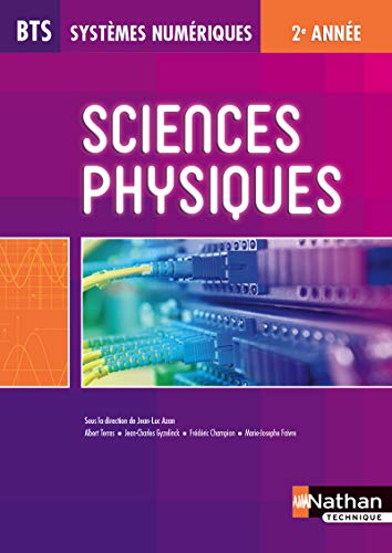 Beispielbild fr Sciences Physiques BTS Systmes Numriques 2me anne Livre de l'lve (2) zum Verkauf von Gallix