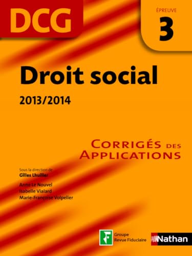 Stock image for Droit Social 2013-2014 : Dcg, preuve 3 : Corrigs Des Applications for sale by RECYCLIVRE