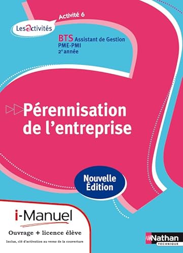 9782091628936: Activit 6 - Prennisation de l'entreprise - BTS AG PME-PMI Les Activits i-Manuel bi-mdia