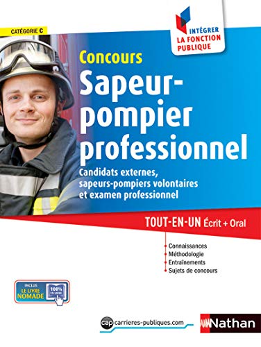 9782091629520: Concours sapeur-pompier professionnel: Catgorie C, candidats externes, sapeurs-pompiers volontaires et examen professionnel : tout-en-un crit + oral