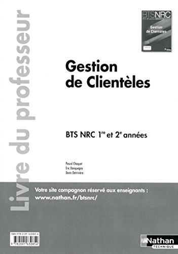 9782091630854: Gestion de Clientles BTS NRC 1re et 2e annes: Livre du professeur