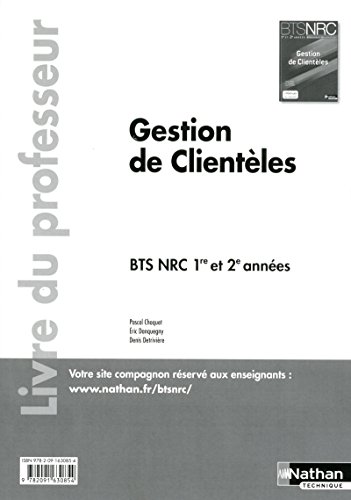 9782091630854: Gestion de Clientles BTS NRC 1re et 2e annes BTS NRC Livre du professeur