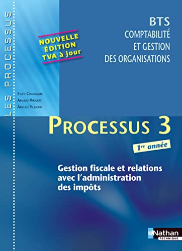 Stock image for Processus 3 - Gestion fiscale et relations avec l'administration des impts - BTS CGO 1re anne for sale by Ammareal