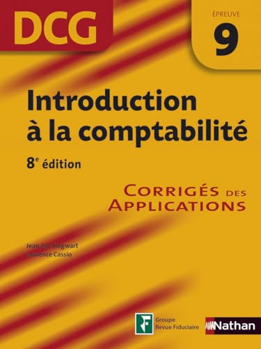 Stock image for Introduction  La Comptabilit, Dcg preuve 9 : Corrigs Des Applications for sale by RECYCLIVRE