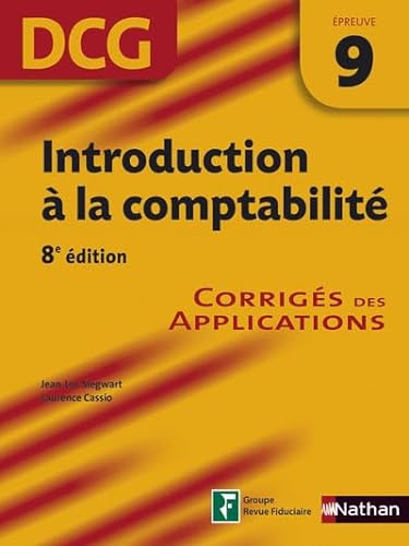 Stock image for Introduction  La Comptabilit, Dcg preuve 9 : Corrigs Des Applications for sale by RECYCLIVRE