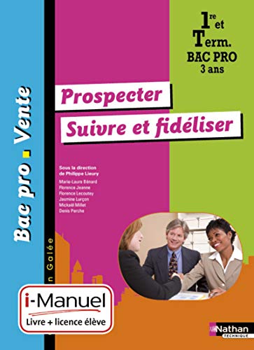 Beispielbild fr Prospecter - Suivre et fidliser - 1re/ Term Bac Pro Vente zum Verkauf von Ammareal