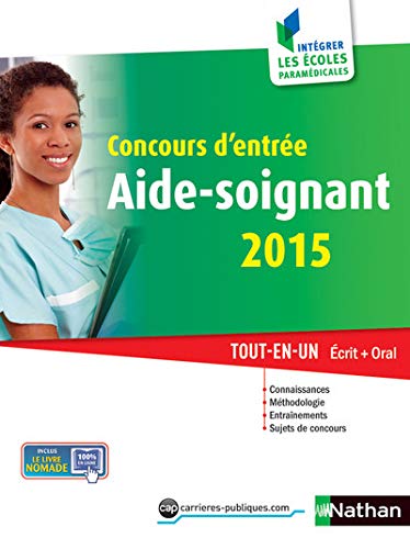 Beispielbild fr Concours D'entre Aide-soignant 2015 : Tout En Un crit + Oral zum Verkauf von RECYCLIVRE