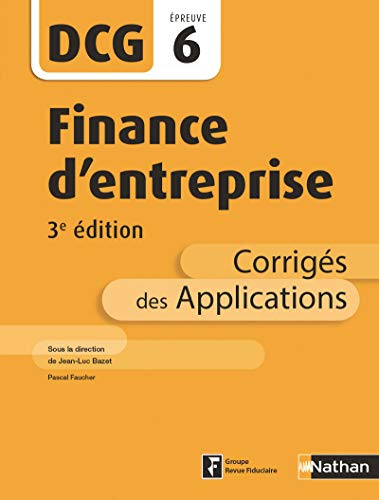Beispielbild fr Finance d'entreprise - DCG 6 - Corrigs zum Verkauf von Ammareal