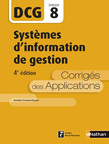 9782091640761: Systmes d'information de gestion - Epreuve 8 DCG - Corrigs des applications - 2016