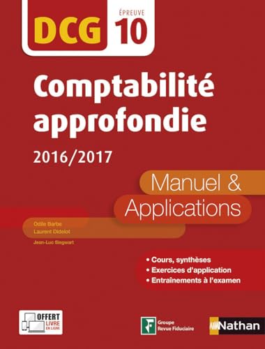 Stock image for Comptabilit Approfondie, Dcg preuve 10 : Manuel & Applications : 2016-2017 for sale by RECYCLIVRE
