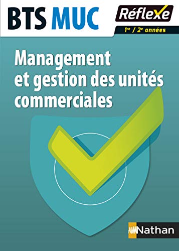 Stock image for Management et Gestion des Units Commerciales - BTS MUC Bertolotti, Caroline; Grgeois, Claudie et Stoupy, Pascale for sale by BIBLIO-NET