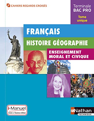 9782091641423: Franais, Histoire, Gographie, Enseignement moral et civique, Terminale Bac Pro: i-Manuel : Livre et licence lve (Cahiers Regards croiss)