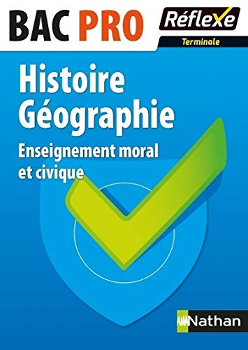 9782091641508: Histoire-Gographie Enseignement moral et civique Bac pro (Terminale) - Guide Rflexe N37 - 2016