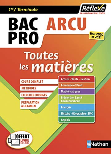 Stock image for Toutes les matires - Bac Pro ARCU (Accueil - Relation Clients et Usagers) - 1ere/Tle - Bac Pro 2021 (18) for sale by Ammareal