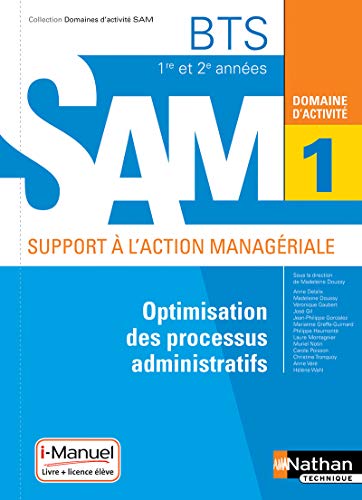Beispielbild fr Optimisation Des Processus Administratifs Bts 1re Et 2e Annes Sam, Support  L'action Managriale : zum Verkauf von RECYCLIVRE