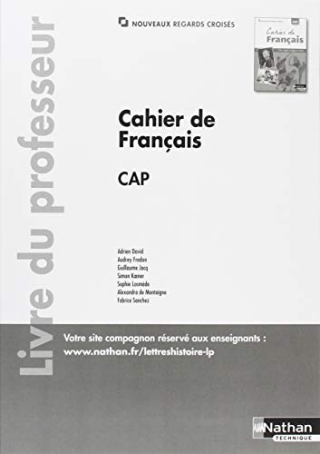 Beispielbild fr Cahier de Franais CAP (Nouveaux regards croiss) Professeur 2018: Livre du professeur zum Verkauf von Buchpark