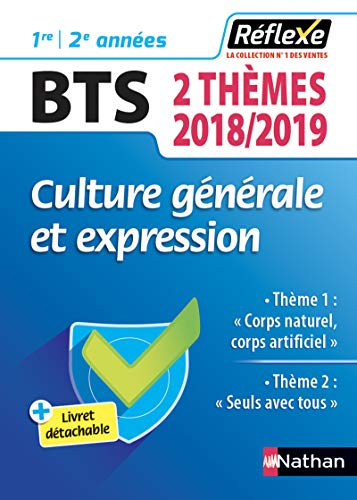 Beispielbild fr Culture Gnrale Et Expression Bts, 1re Et 2e Annes : 2 Thmes 2018-2019 : Thme 1 Corps Naturel, C zum Verkauf von RECYCLIVRE