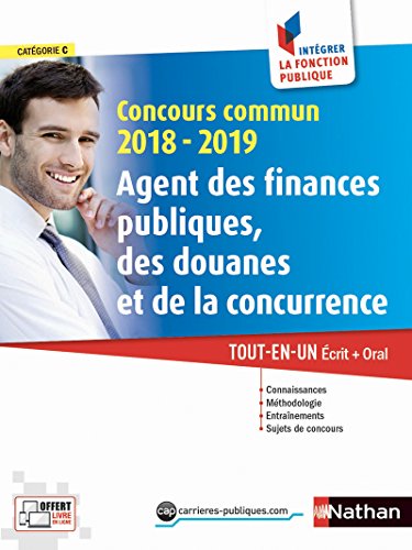 Imagen de archivo de Agent des finances publiques, des douanes et de la concurrence - Ecrit + Oral - Catgorie C - Concours commun - 2018/2019 a la venta por Ammareal