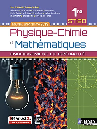Imagen de archivo de Physique-Chimie et Mathematiques 1re Sti2d - Enseignement de Specialite - Livre + Licence Eleve 2019 a la venta por Revaluation Books