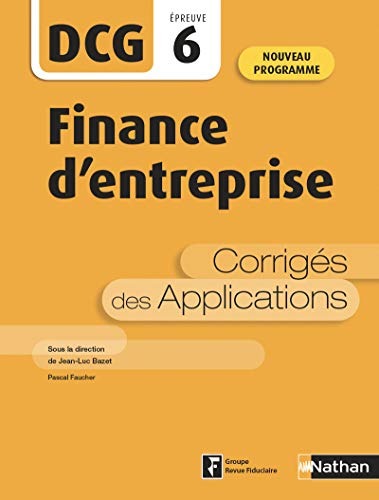 Beispielbild fr Finance d'entreprise - DCG - Epreuve 6 - Corrigs des applications - 2020 zum Verkauf von Gallix