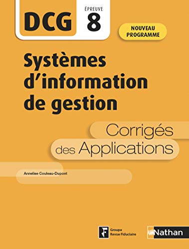 Stock image for Systmes d'information de gestion - DCG 8 - Corrigs des applications for sale by Ammareal