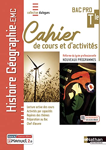 Stock image for Histoire-Gographie EMC - Term Bac Pro - Cahier de cours et d'act (Dialogues) Livre + licence lve for sale by Gallix