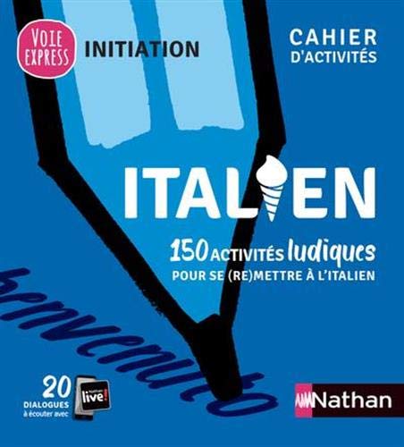 9782091673592: Italien - Cahier d'activits - Initiation (Voie express) 2021: 150 activits ludiques pour se (re)mettre  l'italien