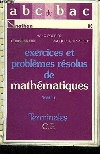 Beispielbild fr ABC exercices et problemes resolus de mathematiques Terminales C E Tome 1 zum Verkauf von medimops