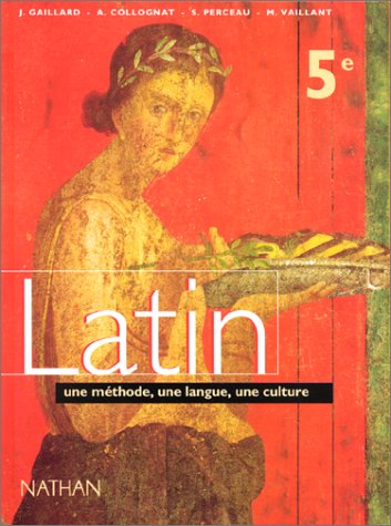 Stock image for Latin, 5e. Livre de l'lve, programme 1997: Une mthode, une langue, une culture for sale by Tamery