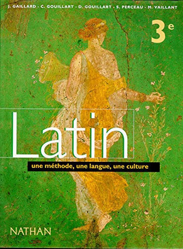Beispielbild fr Gaillard Latin, 3e. Livre de l'lve, programme 1998 zum Verkauf von medimops