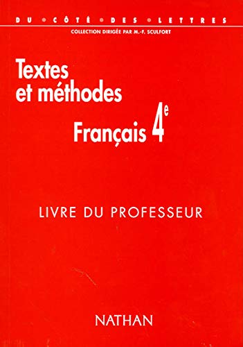 9782091714776: Textes et mthodes, franais 4e: Livre du professeur