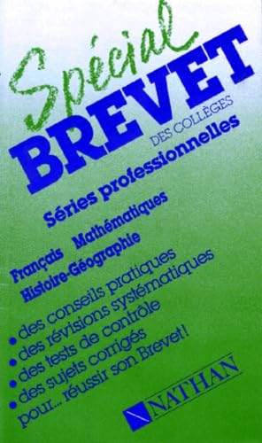 Imagen de archivo de SPECIAL BREVET DES COLLEGES. Sries professionnelles, franais, mathmatiques, histoire-gographie a la venta por medimops