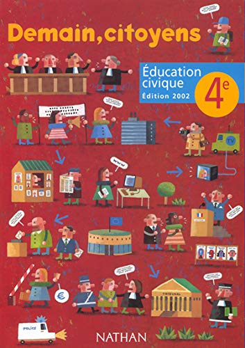 Beispielbild fr Education civique 4e : Demain, citoyens, Edition 2002 zum Verkauf von Ammareal