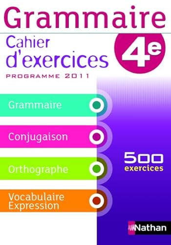 Stock image for Grammaire 4e : Cahier d'exercices, programme 2011 for sale by medimops