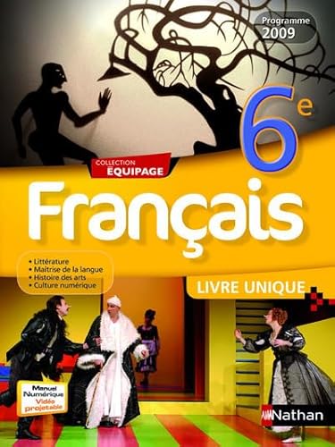 9782091717104: FRANCAIS 6E LIVRE UNIQUE 2009 -EQUIPAGE-