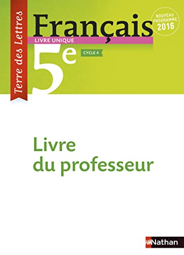 Stock image for Français 5e Terre des lettres : Livre du professeur [FRENCH LANGUAGE - Soft Cover ] for sale by booksXpress