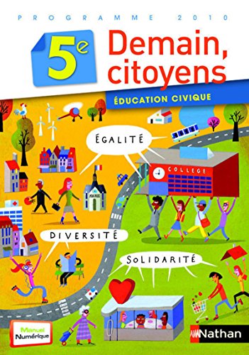 Stock image for Education civique Demain citoyen 5e : Programme 2010 for sale by Ammareal