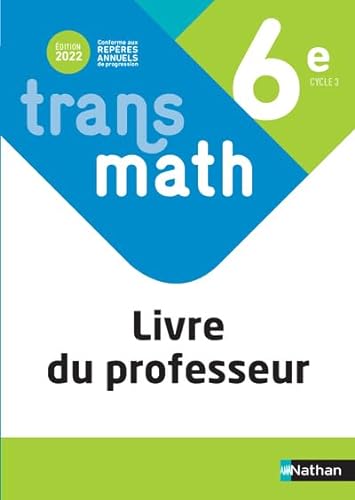 9782091718842: Transmath Mathmatiques 6 2022 - Livre du Professeur