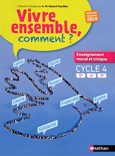 Imagen de archivo de Manuel d'enseignement moral et civique Cycle 4 (5e, 4e, 3e) [Broch] Aeschlimann, Maria; Collectif; Heymann-Doat, Arlette; Lambert, Annie; Normand, Caroline; Hazard-Tourillon, Anne-Marie; Vadrot, Fabienne et Zdobych, ric a la venta por BIBLIO-NET