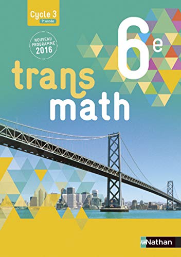 Stock image for Transmath Mathmatiques 6 2016 - Manuel lve Format Compact for sale by GF Books, Inc.