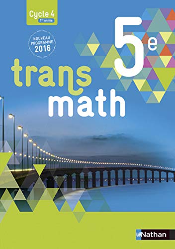 Beispielbild fr Transmath Mathmatiques 5 2016 - Manuel lve Grand Format zum Verkauf von Gallix