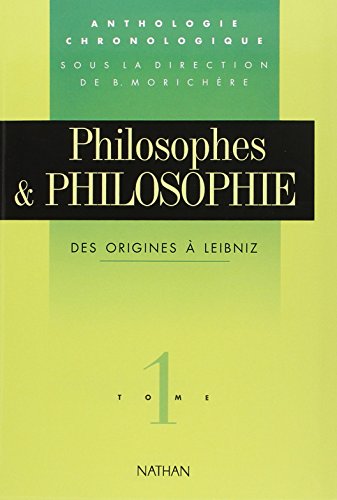 9782091720111: PHILOSOPHES ET PHILOSOPHIE.: Tome 1, Des origines  Leibniz
