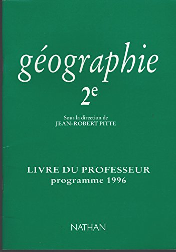 9782091721743: GEOGRAPHIE 2NDE. Livre du Professeur, Programme 1996
