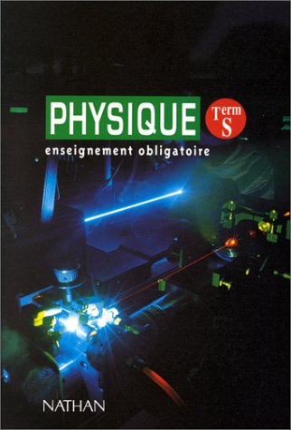 Stock image for PHYSIQUE TERMINALE S. Enseignement obligatoire, Programme 1995 for sale by Ammareal